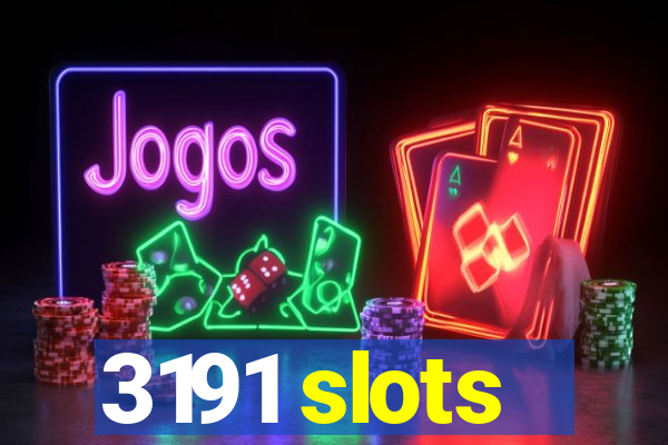 3191 slots